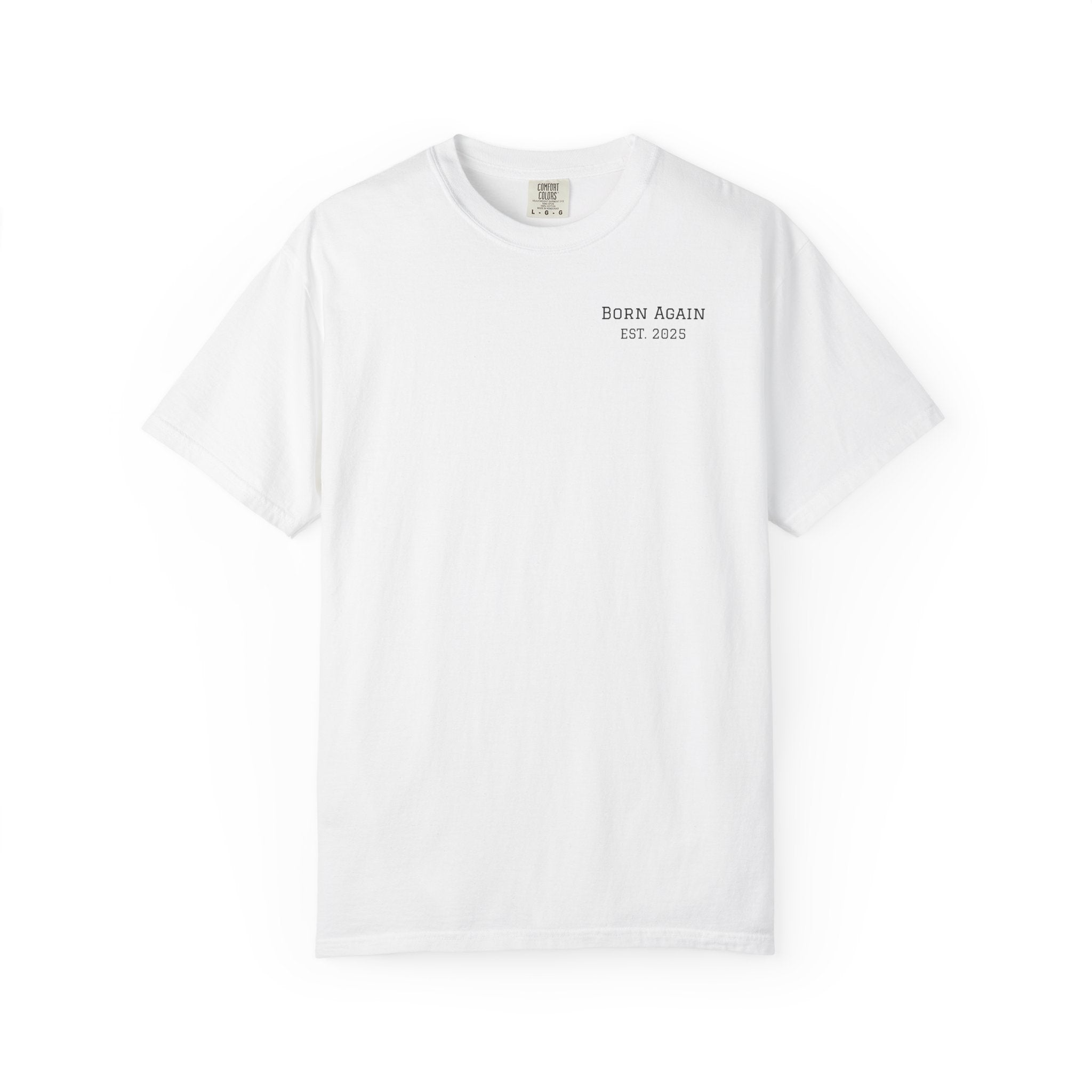 Born Again Christian T-Shirt — "Born Again" Front, Nail Cross Back (We Are Saved)
