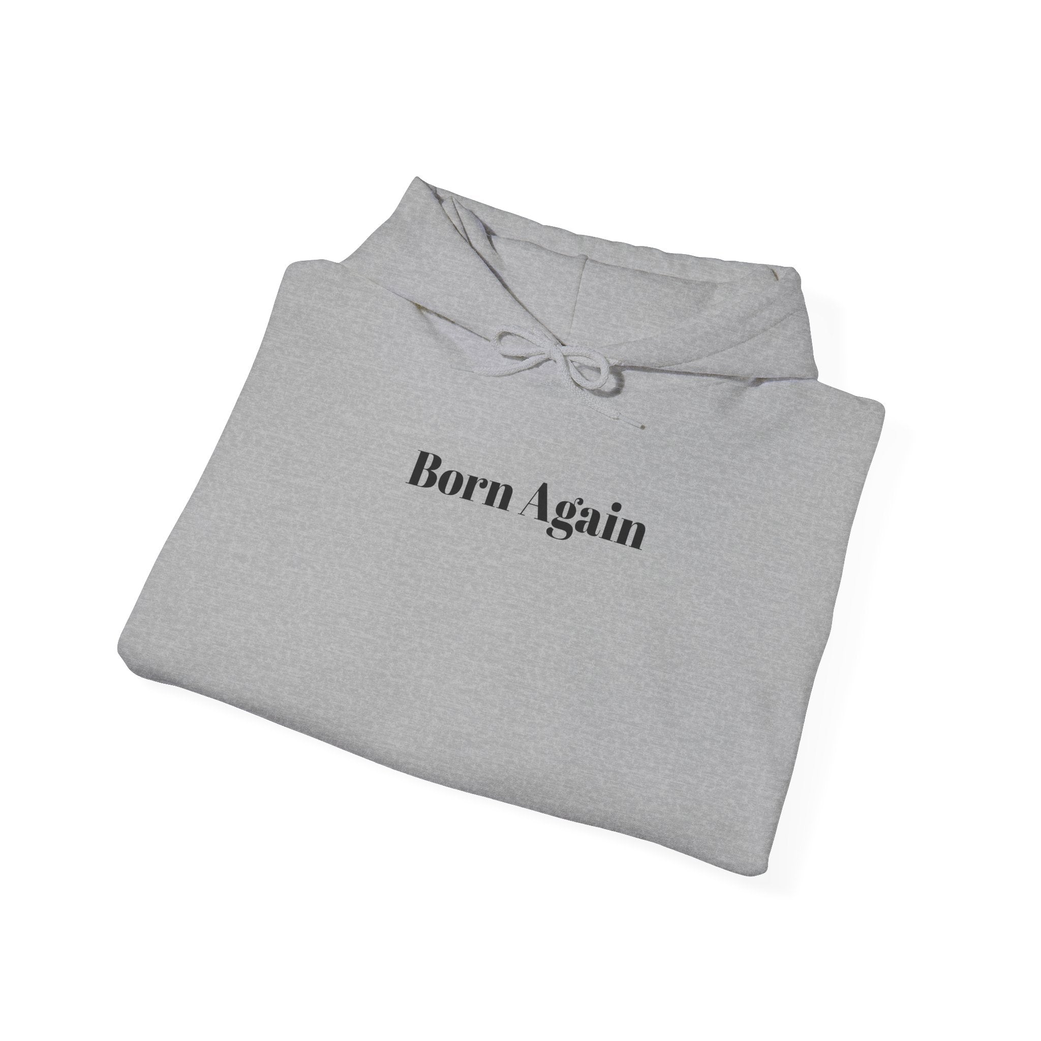 Born Again Hoodie —  1 Corinthians 10:31