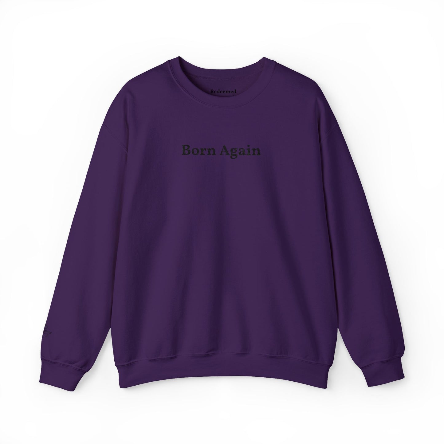Born Again Crewneck Sweatshirt — Minimal Christian Faith Pullover