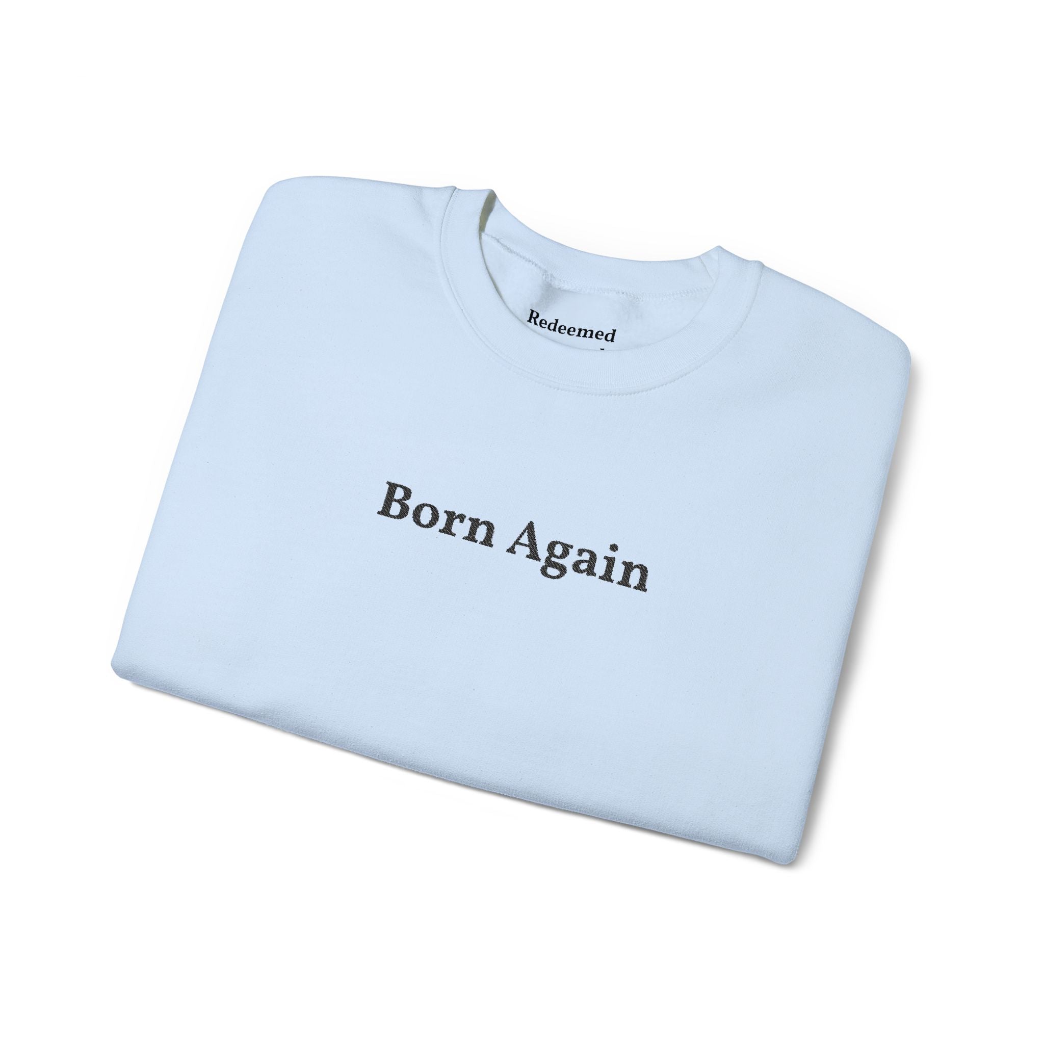Born Again Crewneck Sweatshirt