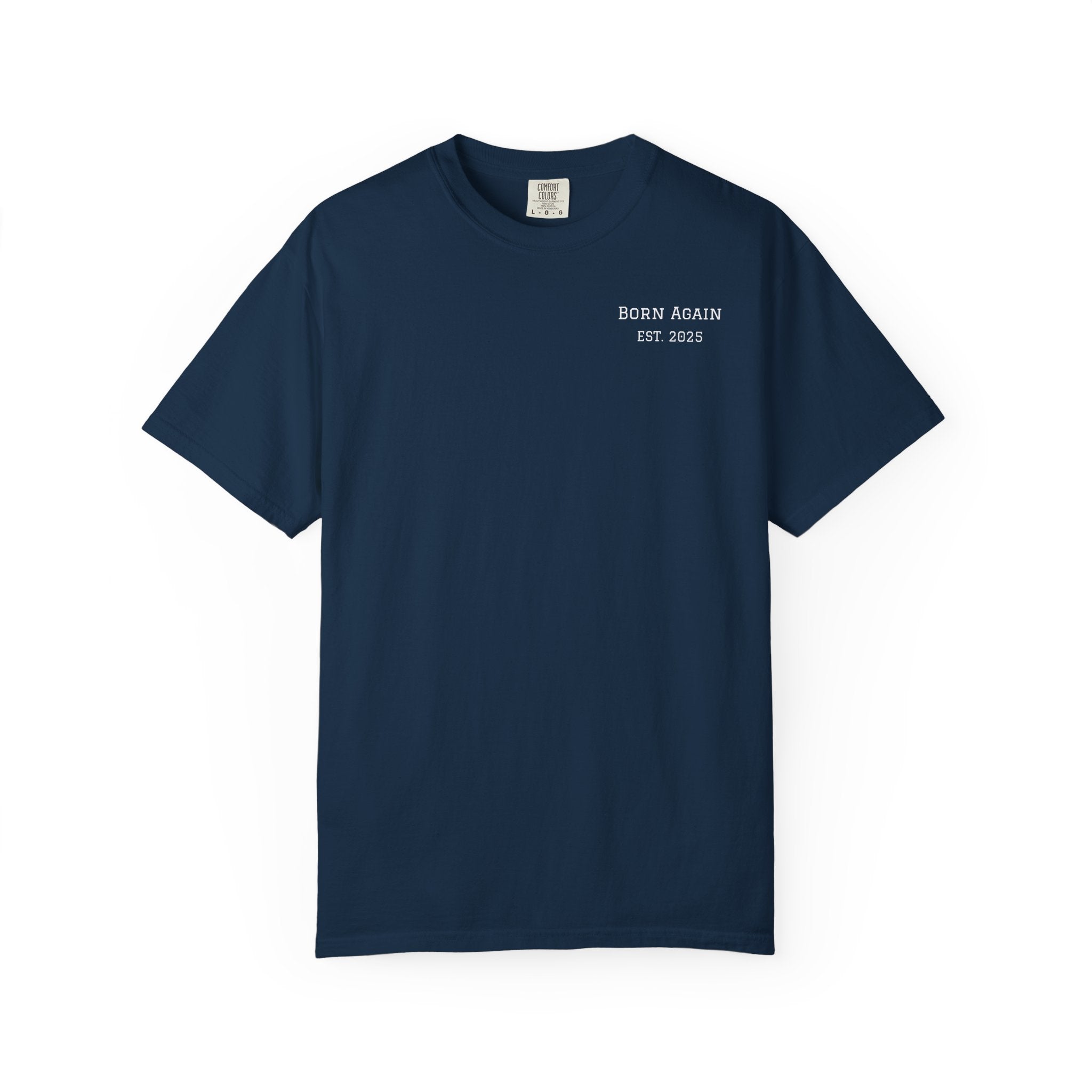 Born Again T-Shirt — "He Is Not Here, He Has Risen" Christian Tee