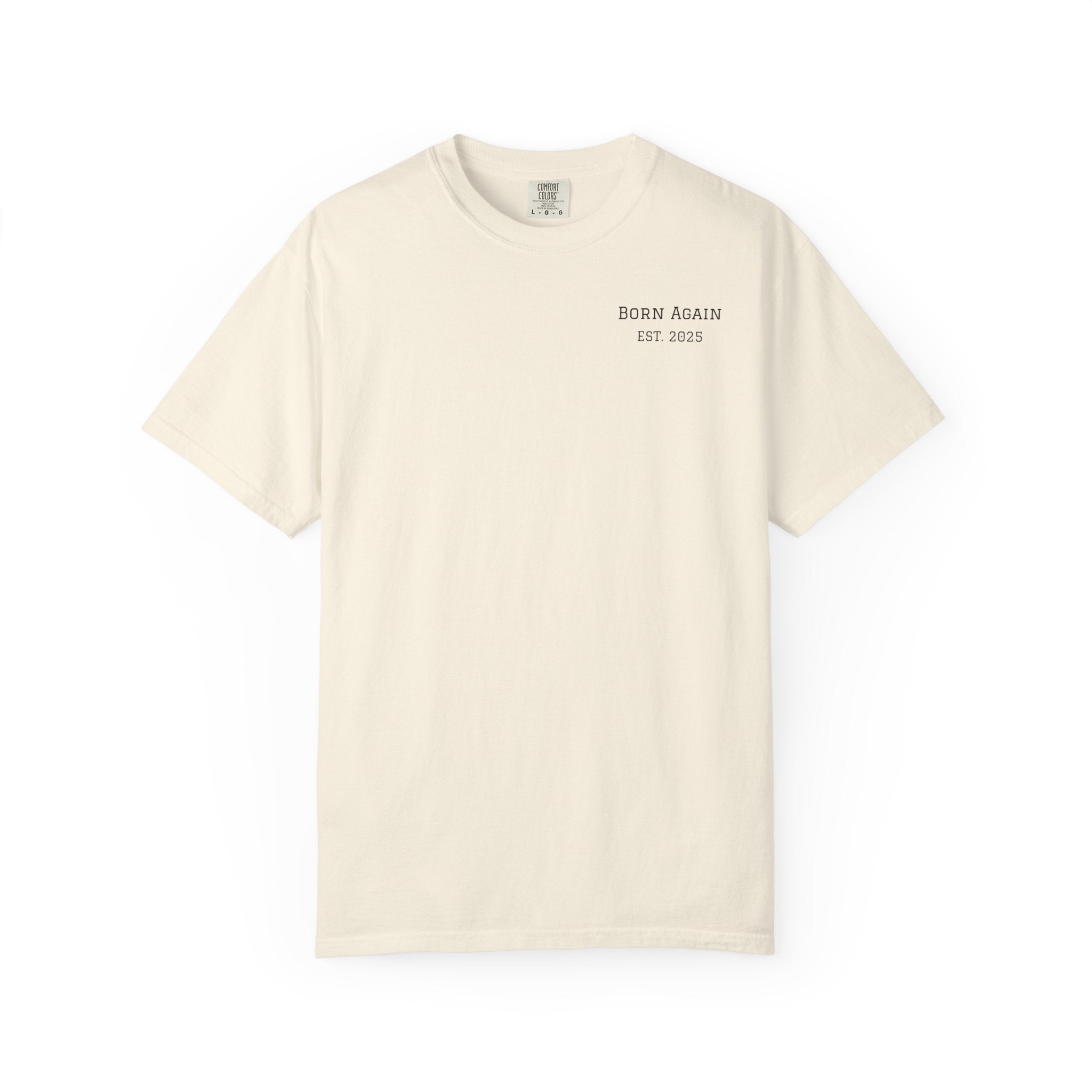 Born Again T-Shirt — "He Is Not Here, He Has Risen" Christian Tee