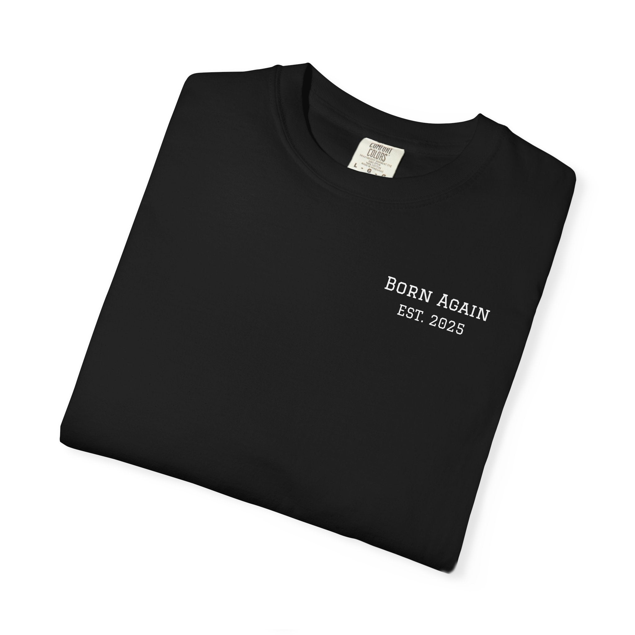 Born Again Christian T-Shirt — "Born Again" Front, Nail Cross Back (We Are Saved)