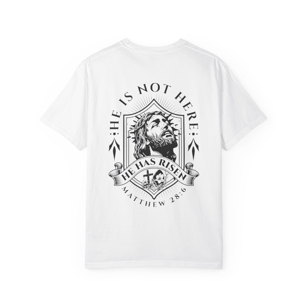 Born Again T-Shirt — "He Is Not Here, He Has Risen" Christian Tee
