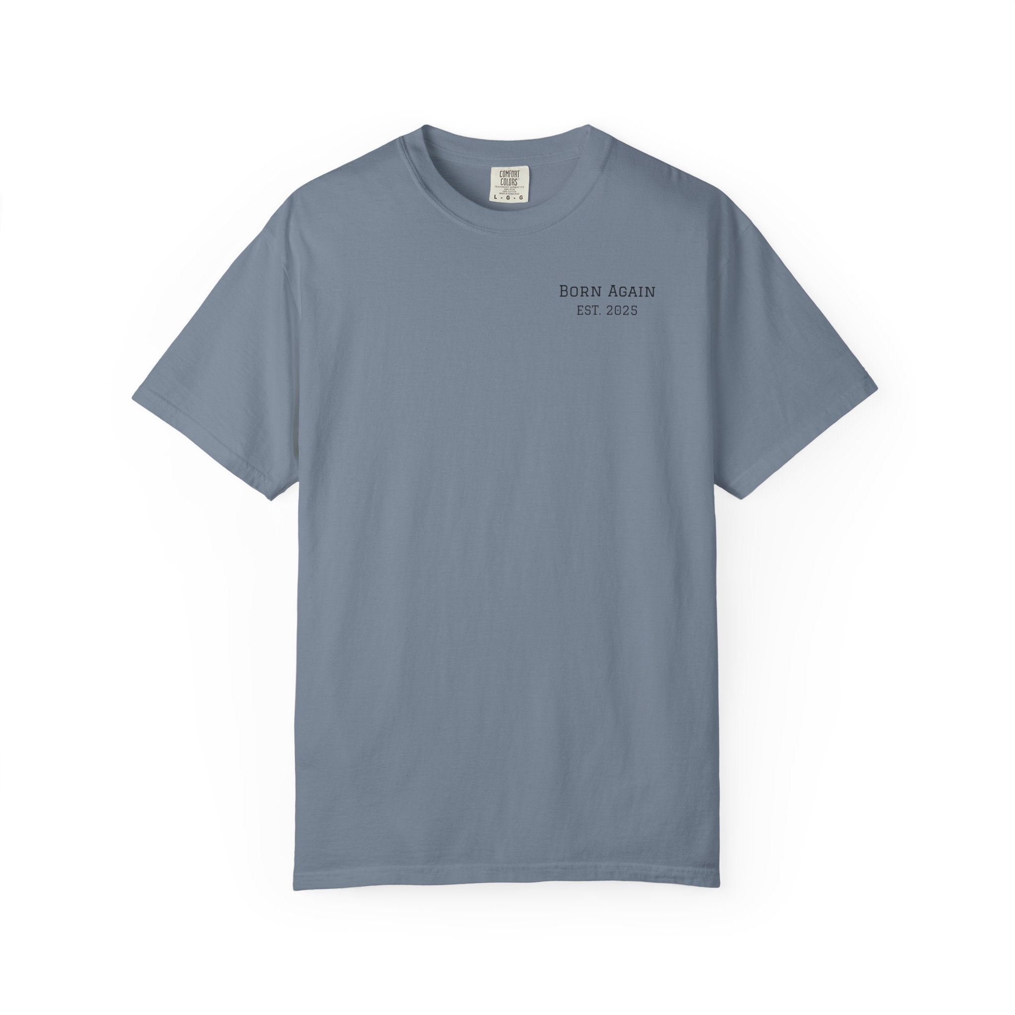 Born Again Christian T-Shirt — "Born Again" Front, Nail Cross Back (We Are Saved)