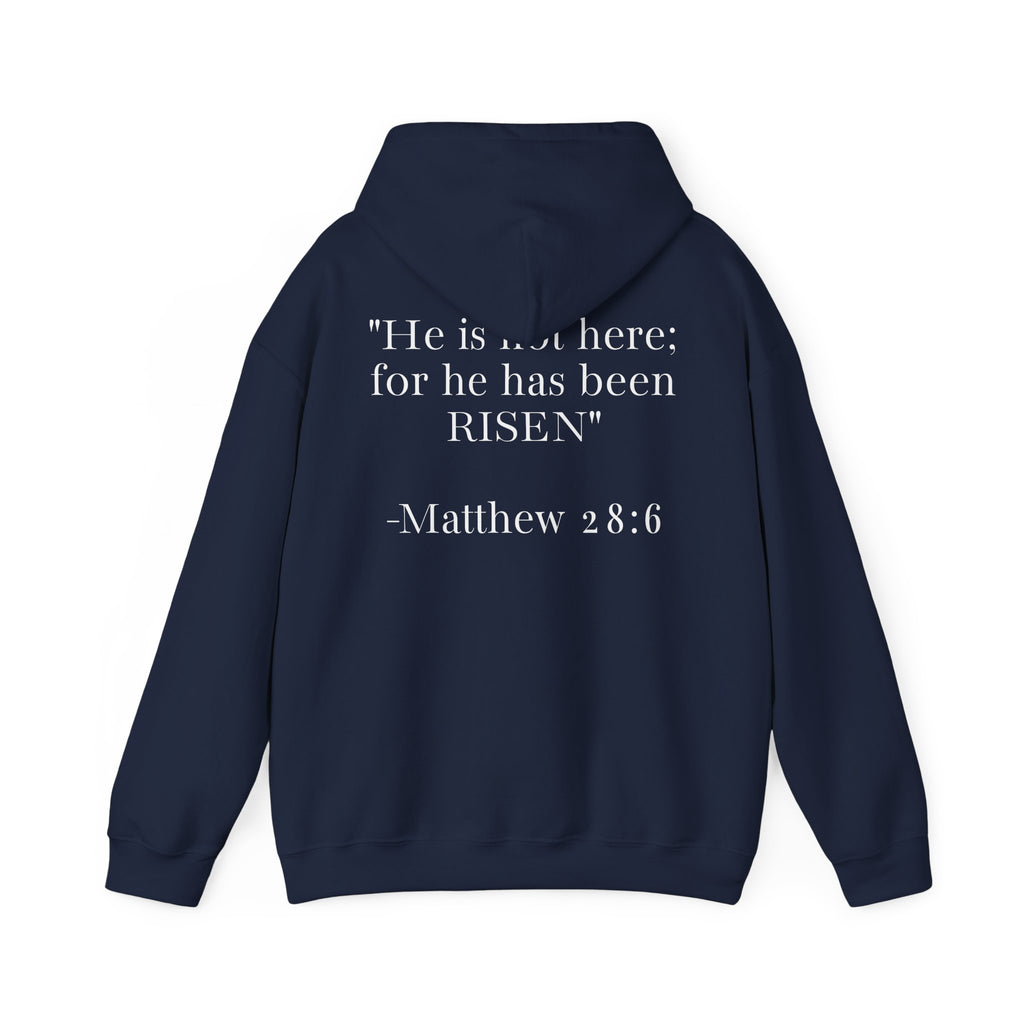 Born Again Hoodie — Christian Faith Hoodie with “He Is Risen” Matthew 28:6 Back Print